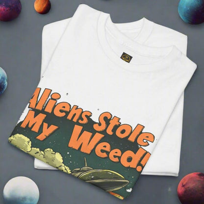 "Aliens Stole My Weed!", Funny Alien T-Shirt,